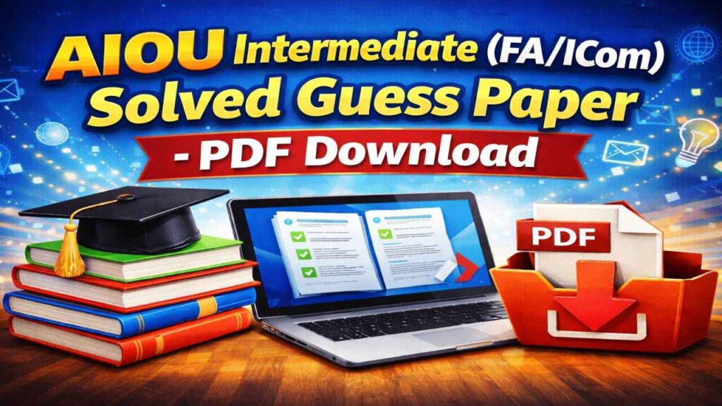 AIOU Intermediate (FA/ICom) Solved Guess Paper
